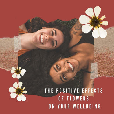 The Positive Effects of Flowers on Your Wellbeing